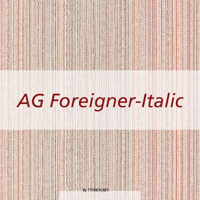AG Foreigner-Italic example